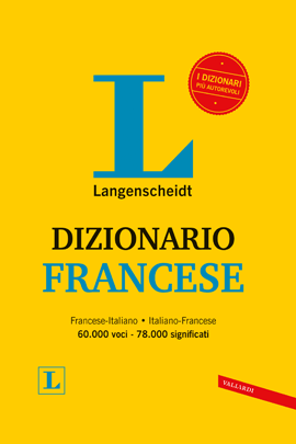 Dizionario Francese
Francese-Italiano - Italiano-Francese